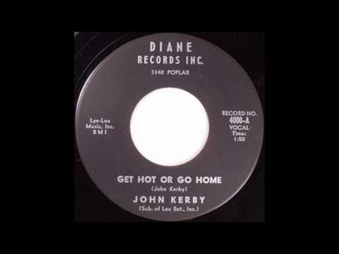 John Kerby - Get Hot Or Go Home (1964)