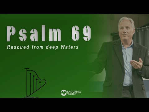 Psalm 69 - Rescued from Deep Waters