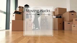Moving Hacks For A Faster, Easier, And Less Stressful Move