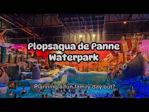 The Ultimate Water Wonderland! Plopsaqua de Panne 
