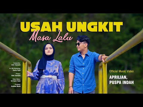 Usah Ungkik Masa Lalu - Aprilian