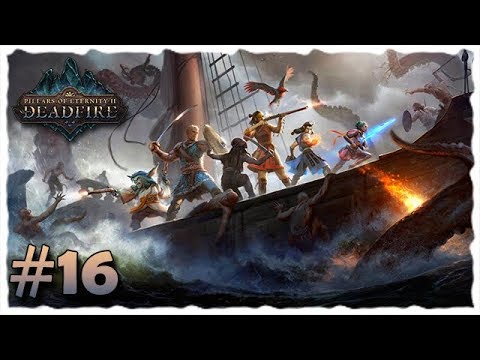PILLARS OF ETERNITY II - DEADFIRE #016 - No Commentary