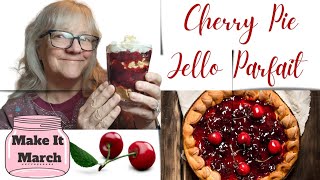 Make It March- Cherry Pie Filling Jello Parfait