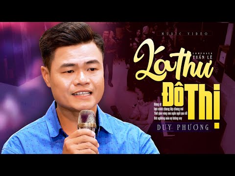 Lá Thư Đô Thị - Duy Phương | Giọng Hát Lay Động Lòng Người (MV)