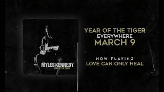 Myles Kennedy - Love Can Only Heal video