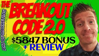 The Breakout Code 2.0 Review, Demo, $5847 Bonus