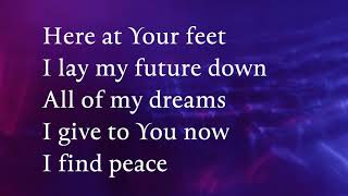 At Your Feet ~ Casting Crowns ~ lyric video