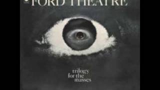 Ford Theatre - Theme For The Masses
