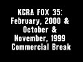 KCRA FOX 35 February 2000 October November 1999 Commercial Break