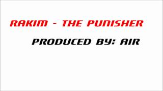 Rakim - The Punisher ReMiX (Prod. By Air)