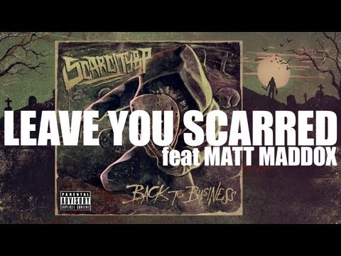 SCARCITYBP - LEAVE YOU SCARRED feat MATT MADDOX (BTB)