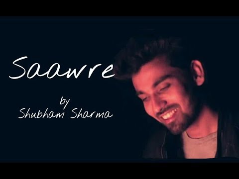 Shubham Sharma Saawre by Shubham Sharma 