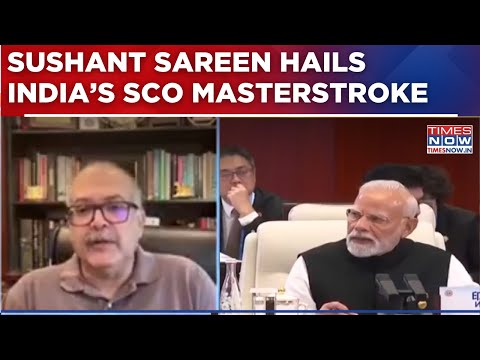 Sushant Sareen Hails India's SCO Masterstroke, Says 'Strong Stand On Terror Is A Big Win' | Watch