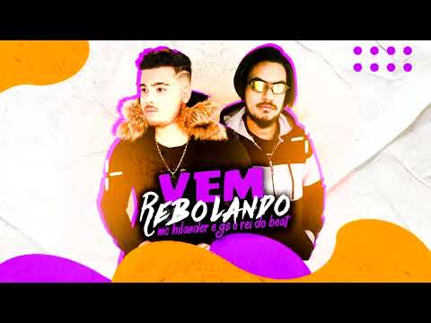 MC HILANDER GS O REI DO BEAT   VEM REBOLANDO   VERÃO 2021