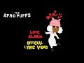 The Afro Puffs Love Alarm Official Lyric Video
