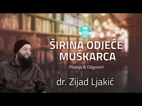 Širina odjeće muškarca - dr. Zijad Ljakić