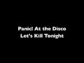 Panic! at the Disco - Let's Kill Tonight - lyrics ...