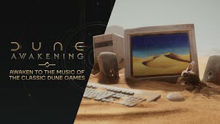 Dune: Awakening — Awaken to the Music of the Classic Dune Games