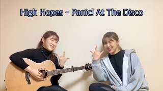 Panic! At The Disco - High Hopes [ACOUSTIC COVER BY AKUKU]