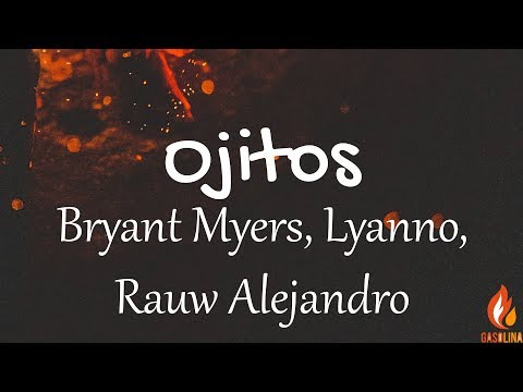 Bryant Myers, Lyanno, Rauw Alejandro - Ojitos (Letras / Lyrics) | Gasolina