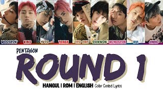 PENTAGON (펜타곤) - Round 1 (Bonus Track) Color Coded [Han|Rom|Eng] Lyrics