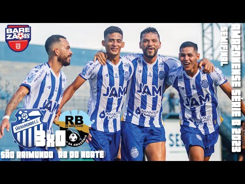 São Raimundo 3x0 RB do Norte - Semifinal / Amazonense Série B 2023