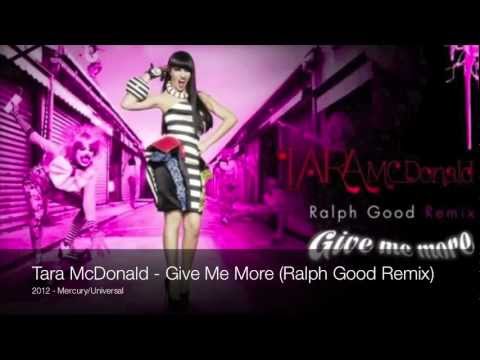 Tara McDonald - Give Me More (Ralph Good Remix)