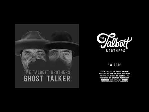 The Talbott Brothers - Wired (Official Audio)
