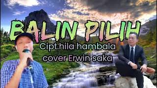 Download lagu Lagu mixdut Lampung BALIN PILIH Cipt HILA HAMBALA Cover ERWIN SAKA  mp3