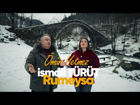 Ömür Yetmez | İsmail TÜRÜT & Rumeysa