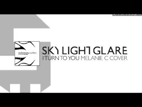 Skylight Glare - I Turn To You (Melanie C instrumental cover)