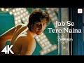 Jab Se Tere Naina (4k Video) - Saawariya | Ranbir Kapoor | Sonam Kapoor | Shaan | Sameer Anjaan