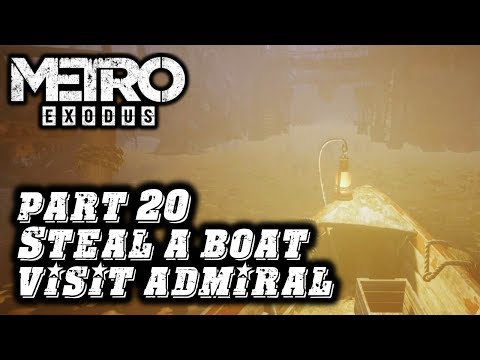 『Metro Exodus』Part 20 - Steal a boat and visit the Admiral