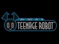 My Life as a Teenage Robot: Rebooted TEASER ...
