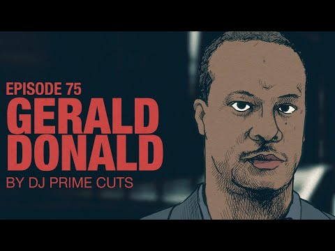 Dj Prime Cuts on Gerald Donald | Accolades Ep 75