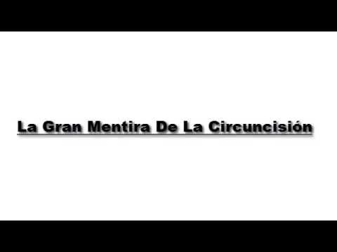 La Gran Mentira De La Circuncisión – Mitos y Peligros