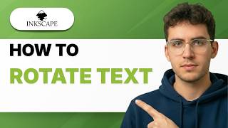 How to Rotate Text in Inkscape [2026 Full Guide]