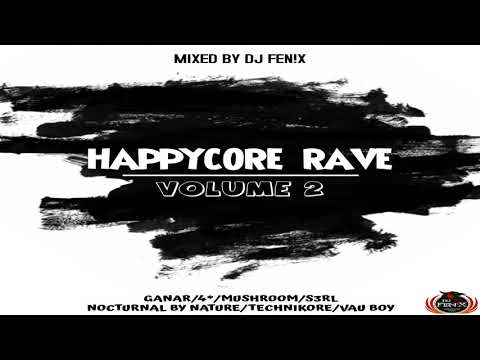Happycore Rave Volume 2 (mixed by Dj Fen!x)♫♫♫