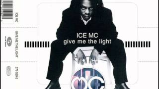 Ice MC - Give Me The Light