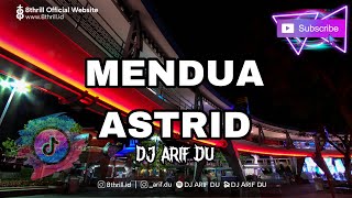 Download lagu DJ ARIF DU - MENDUA ASTRID VIRAL TIKTOK 2024 LIVE AT 9SQUARE BDG mp3