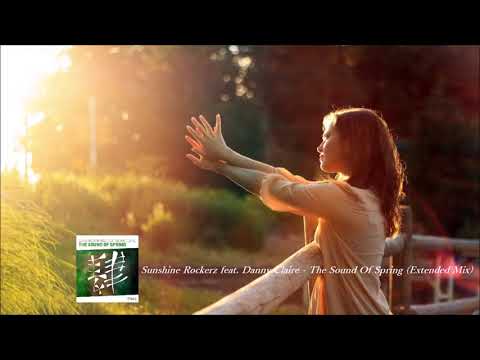 Sunshine Rockerz feat  Danny Claire The Sound Of Spring (Extended Mix)