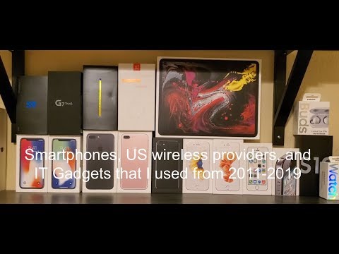 Smartphones, US wireless providers, and IT Gadgets that I used from 2011 - 2019