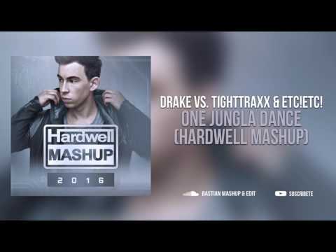 Drake vs TIGHTTRAXX & ETC!ETC! - One Jungla Dance (Hardwell Mashup)