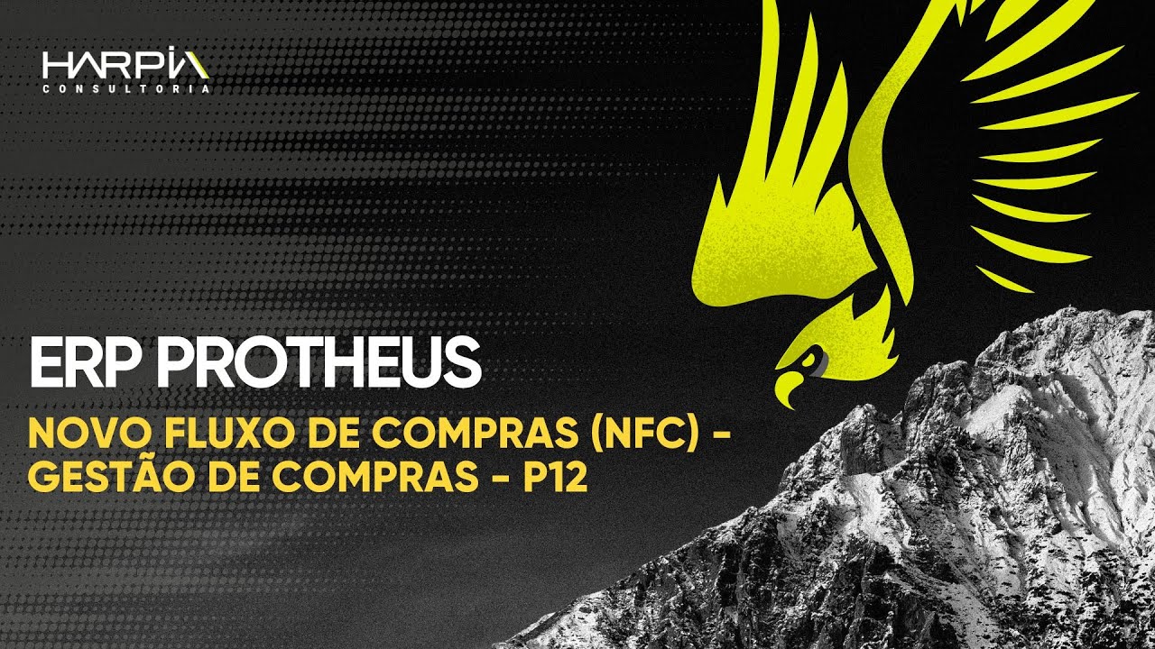 ERP PROTHEUS - Novo Fluxo de Compras (NFC)