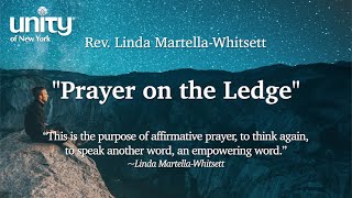 “Prayer on the Ledge” Rev. Linda Martella-Whitsett