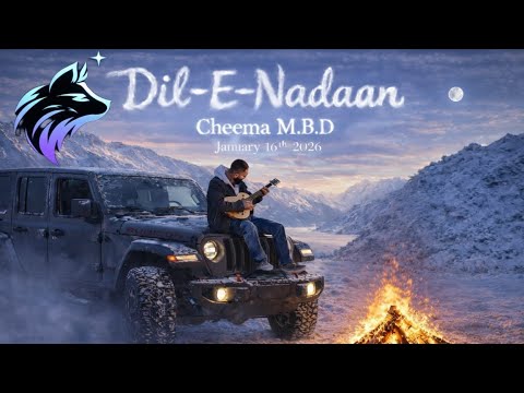 Dil-E-nadaan |Cheema M.B.D| Luminox records | SHAM$ | New Urdu songs 