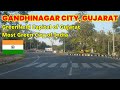 GANDHINAGAR CITY | Greenfield Capital of Gujarat | Driving in Gandhinagar City | Complete City Tour