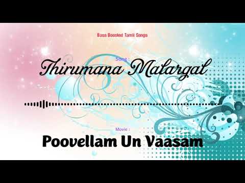 Thirumana Malargal - Poovellam Un Vaasam - Bass Boosted Audio Song - Use Headphones 🎧.