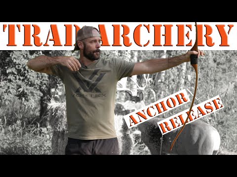 Traditional Archery ANCHOR, RELEASE & FOLLOW THROUGH