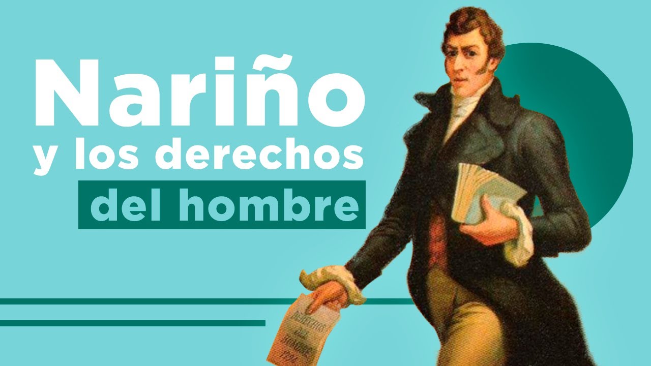 La historia de Antonio Nariño y los derechos del hombre